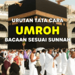 Urutan Tata Cara Umroh dan Bacaannya yang Benar Versi Singkat